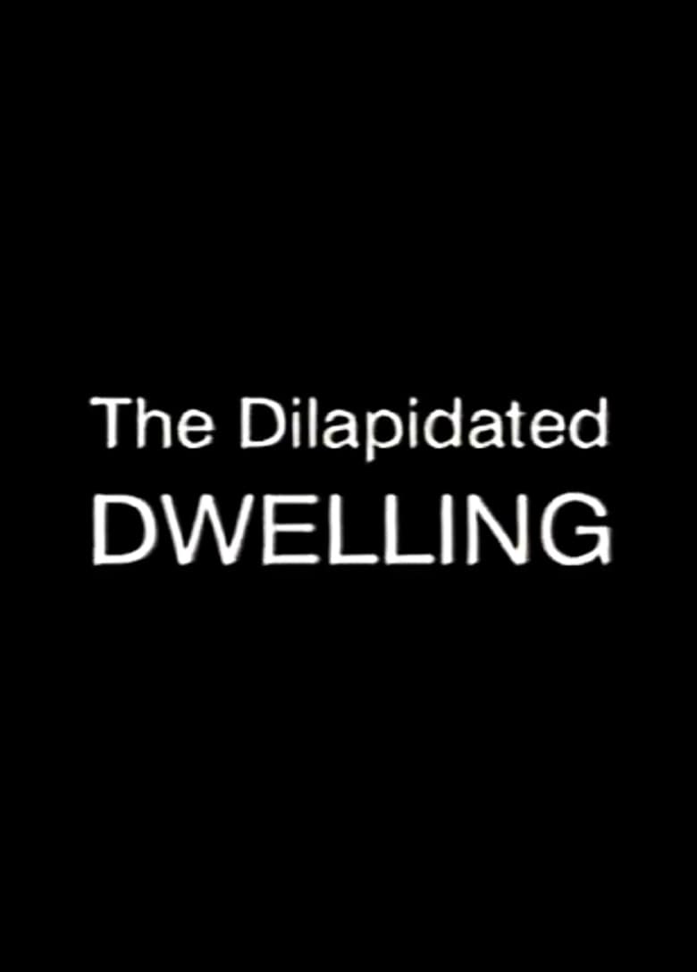 The Dilapidated Dwelling 2000