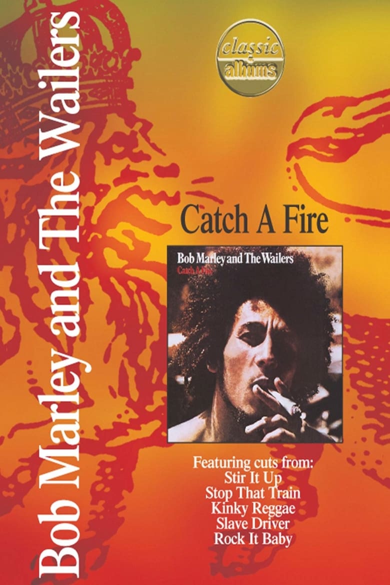 Classic Albums: Bob Marley & the Wailers – Catch a Fire 2000