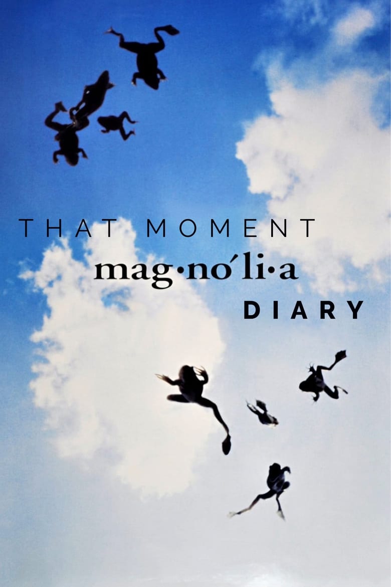 That Moment: Magnolia Diary 2000