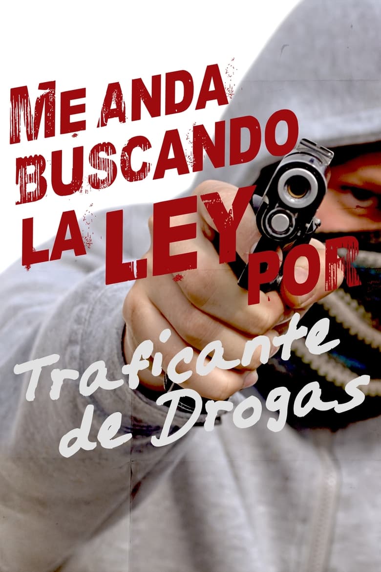 Me anda buscando la ley por traficante de drogas 2000